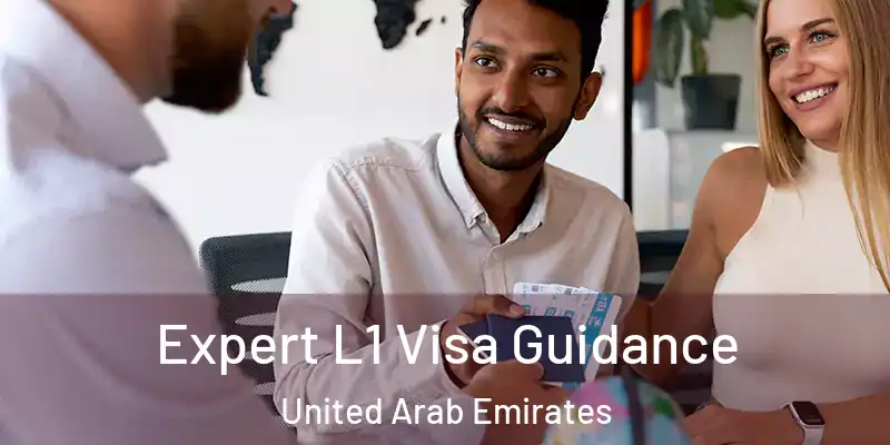  Expert L1 Visa Guidance United Arab Emirates