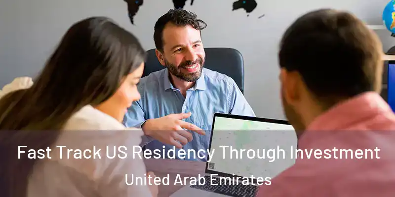  Fast Track US Residency Through Investment United Arab Emirates