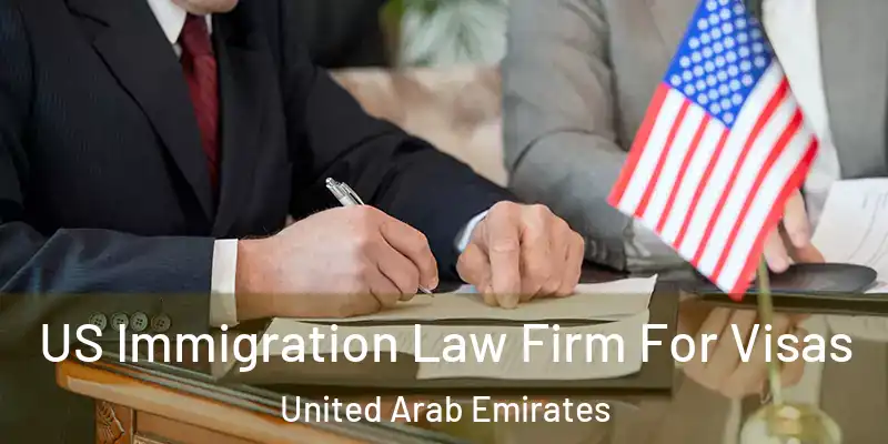  US Immigration Law Firm For Visas United Arab Emirates