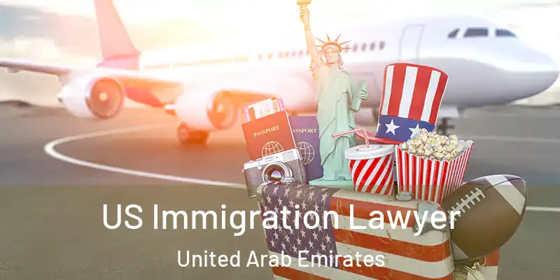 US Immigration Lawyer United Arab Emirates