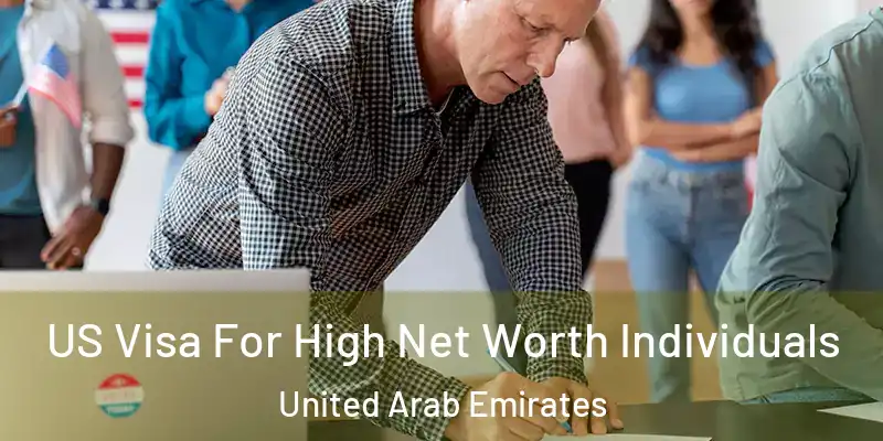  US Visa For High Net Worth Individuals United Arab Emirates