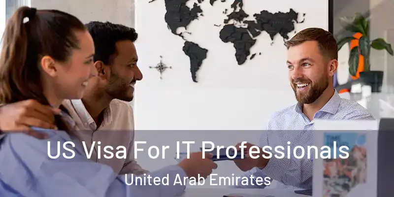  US Visa For IT Professionals United Arab Emirates
