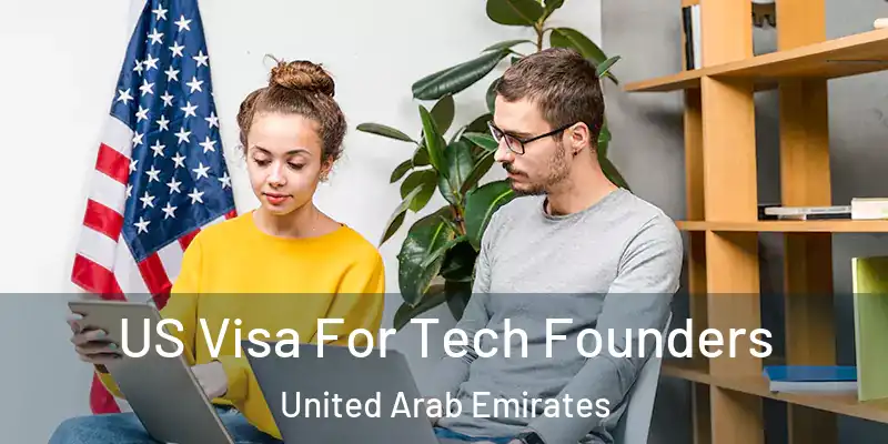  US Visa For Tech Founders United Arab Emirates
